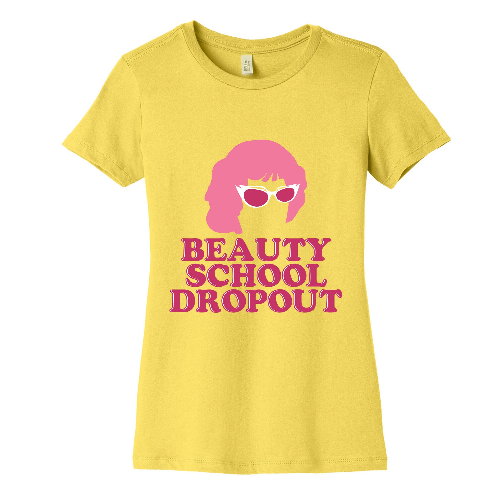 Beauty School Dropout Women's Cotton Tee